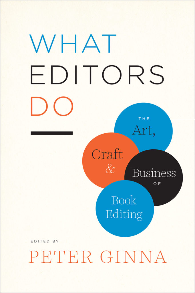 cover of What Editors Do, by Peter Ginna. University of Chicago Press, Oct 2017