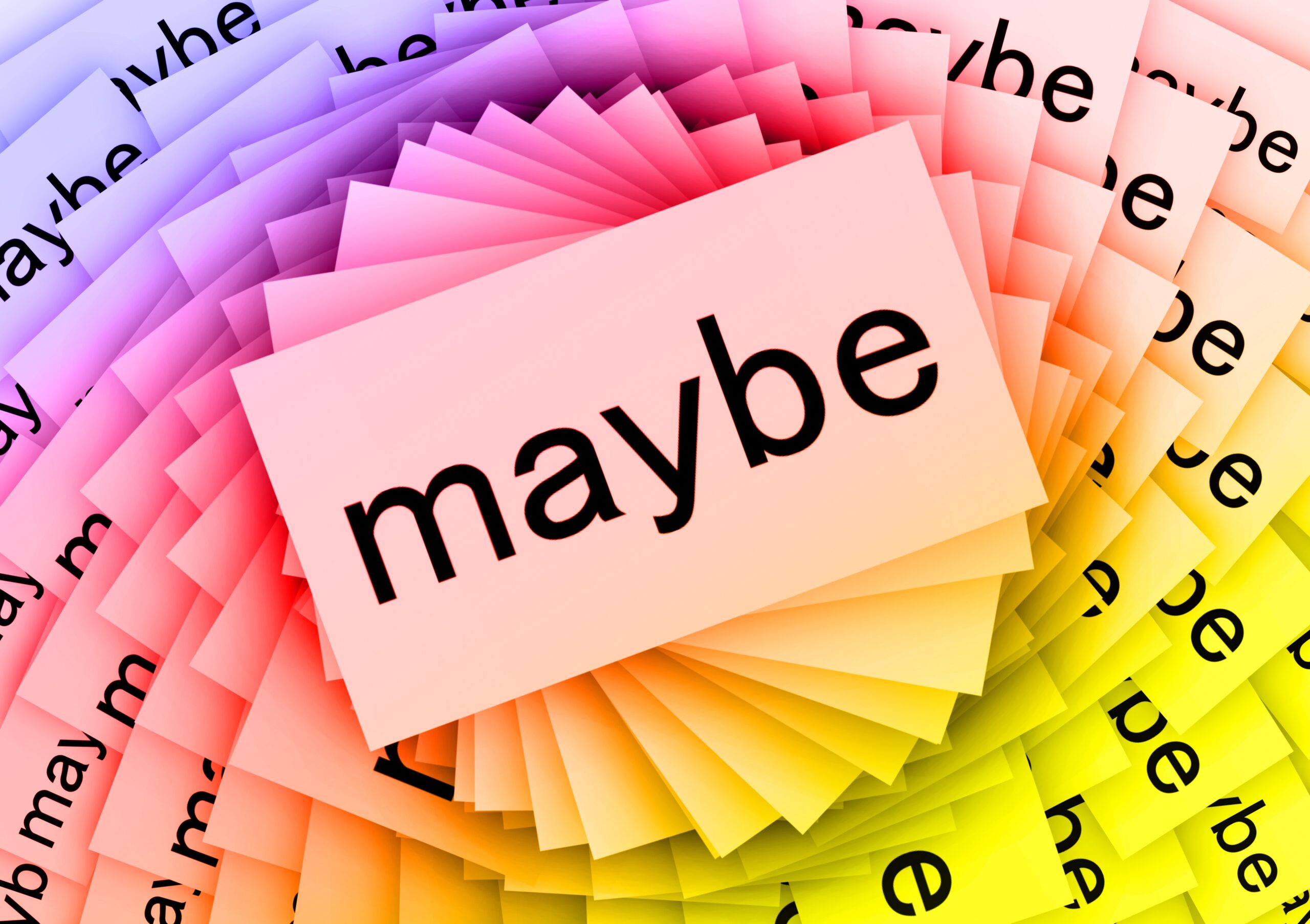 Colourful cards bearing the word "maybe" arranged in a spiral.
